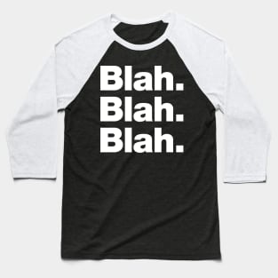 Blah Blah Blah Baseball T-Shirt